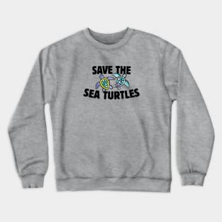 Save the sea turtles Crewneck Sweatshirt